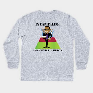 Salvation is a Commodity in Capitalism - Everything is for Sale, Apparently Even Heaven Kids Long Sleeve T-Shirt